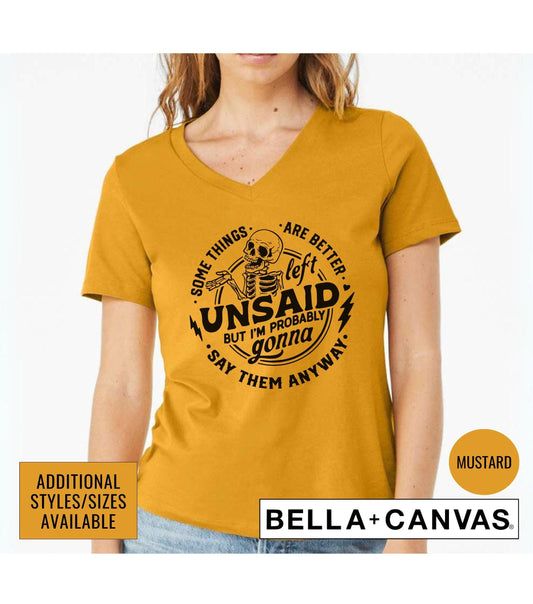 Some Things Are Better Left Unsaid But I'm Probably Gonna Say Them Graphic T-Shirt