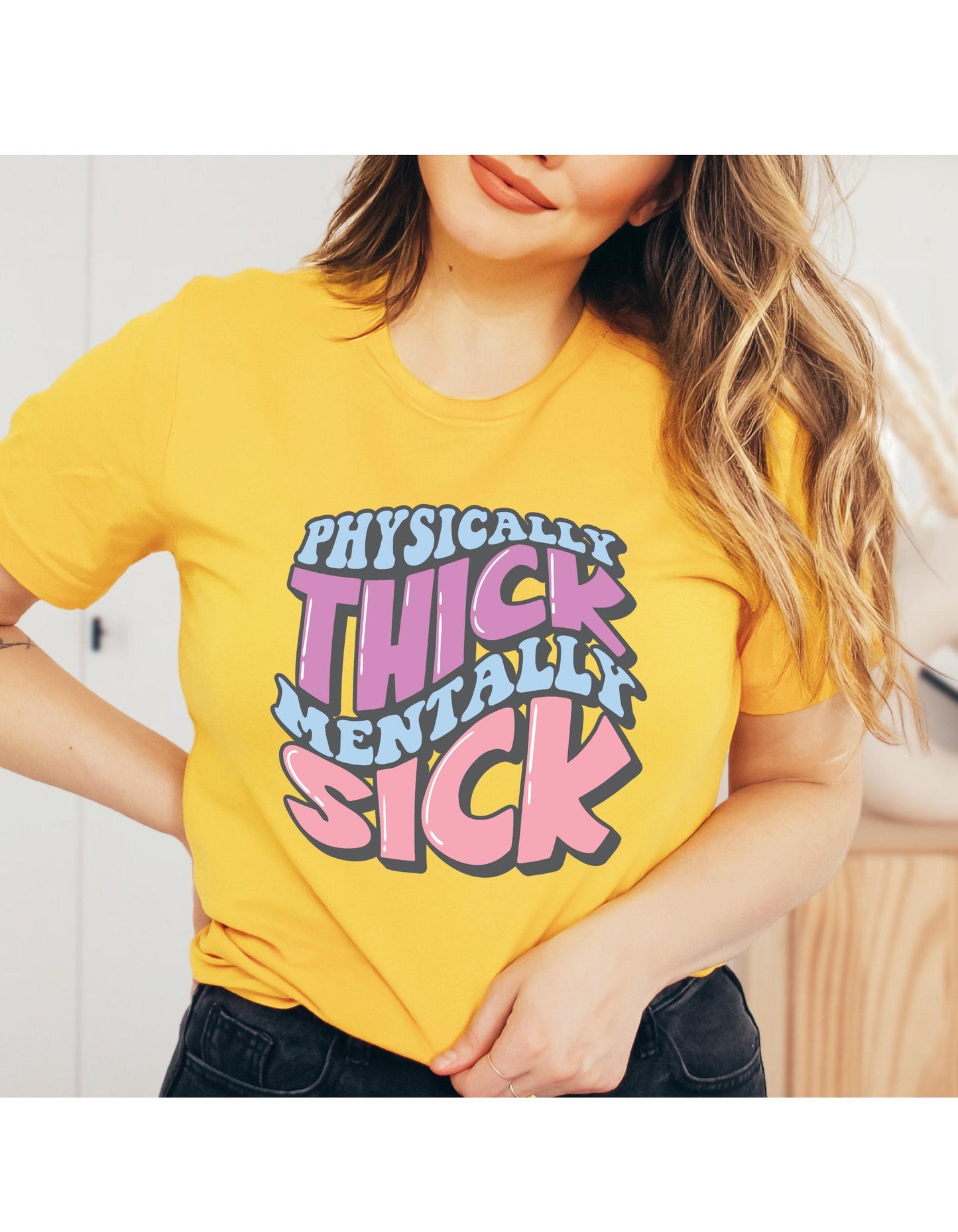 Physically Thick Mentally Sick Women's Graphic T-Shirt