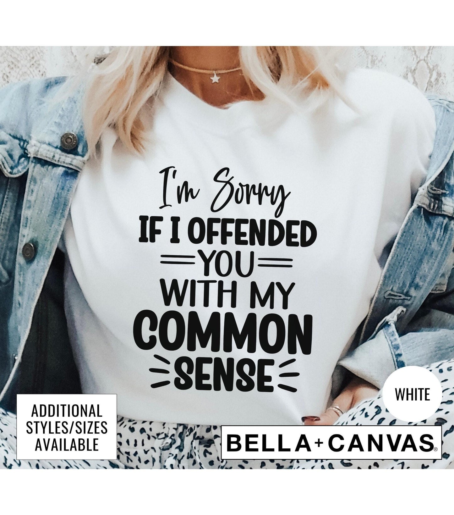 I'm Sorry If I Offended You With My Common Sense Graphic T-Shirt