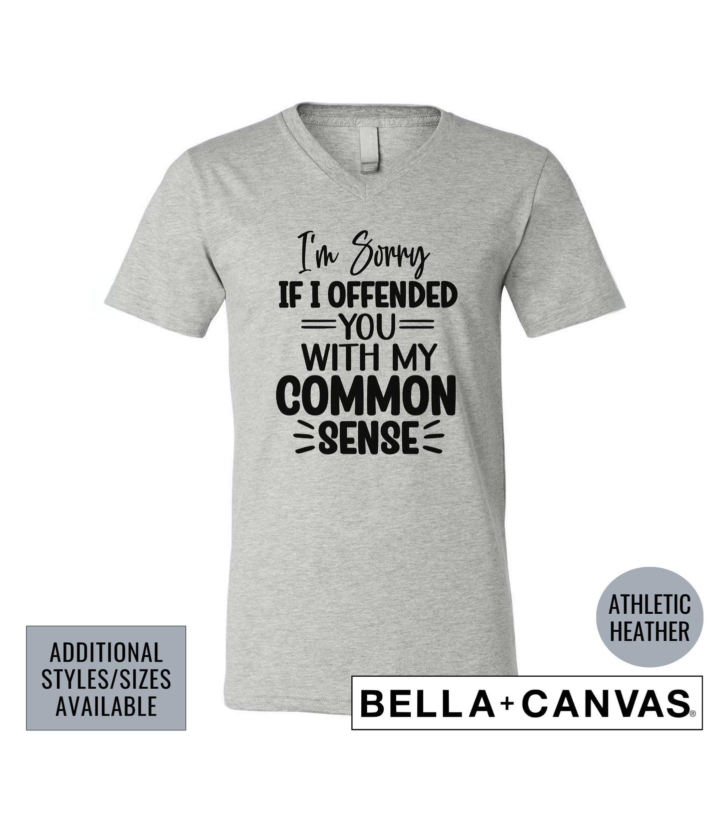 I'm Sorry If I Offended You With My Common Sense Graphic T-Shirt