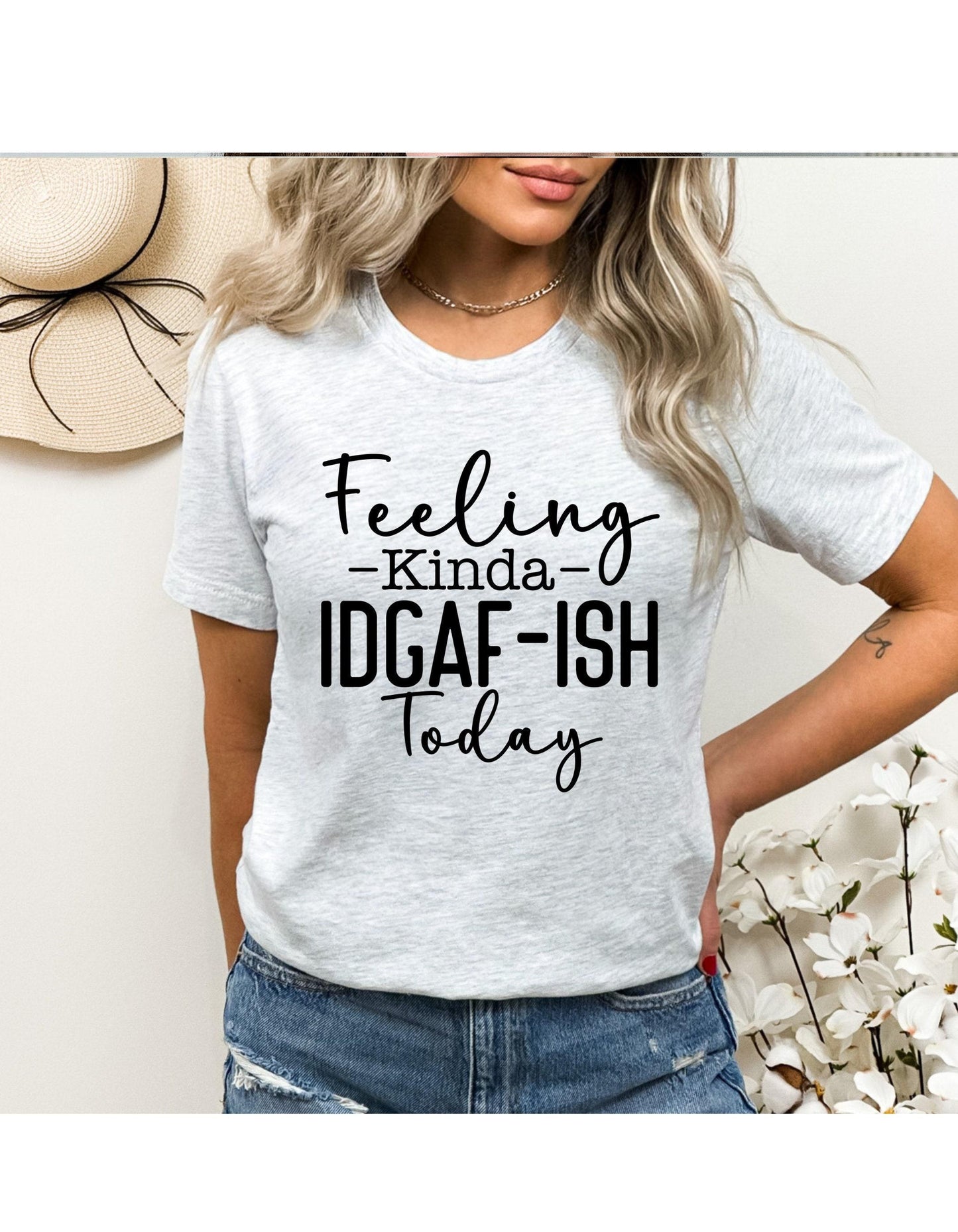 Feeling Kinda IDGAF-ish Today Graphic T-Shirt