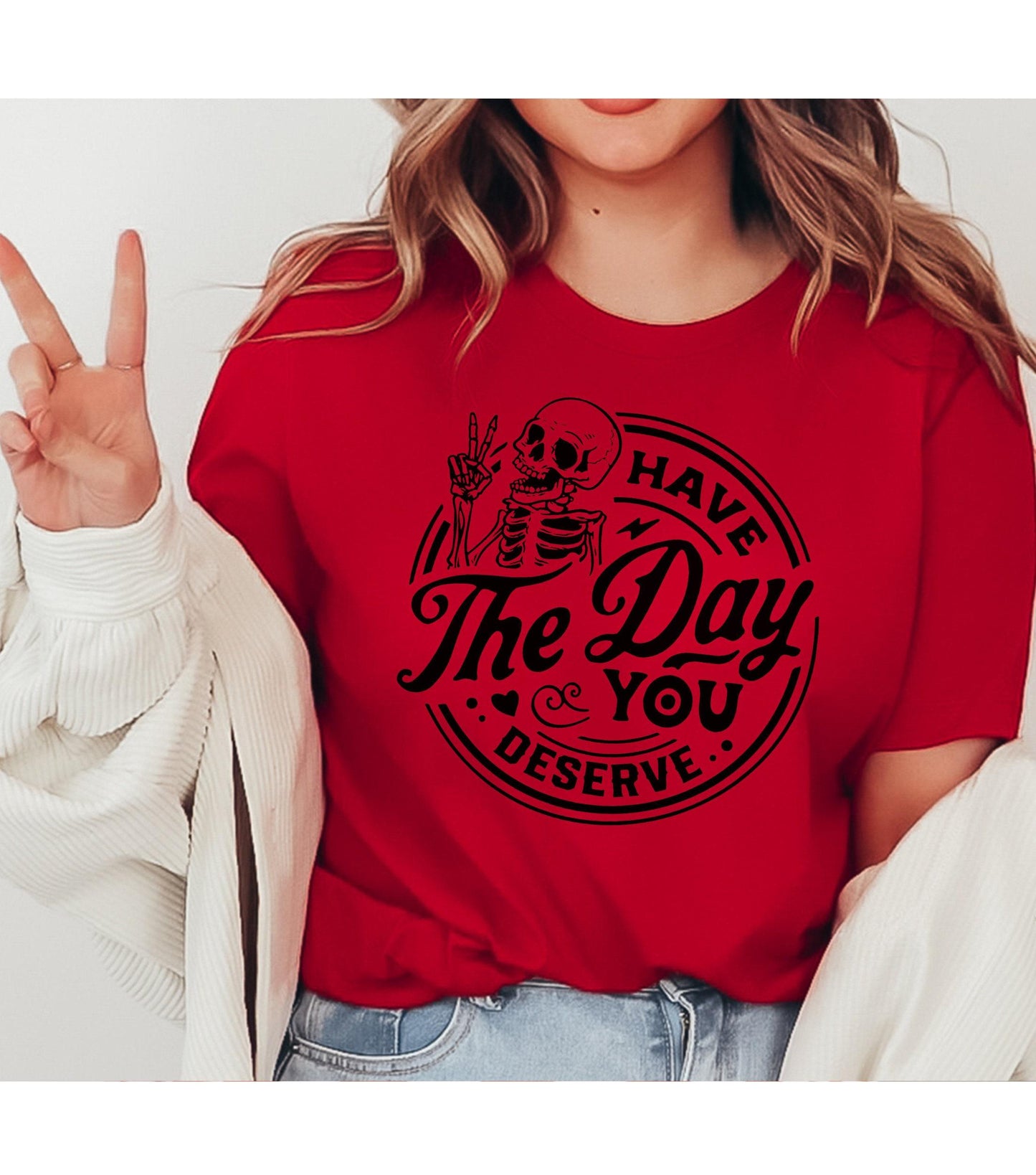 Have The Day You Deserve Snarky Skeleton Peace Sign Women's Graphic T-Shirt