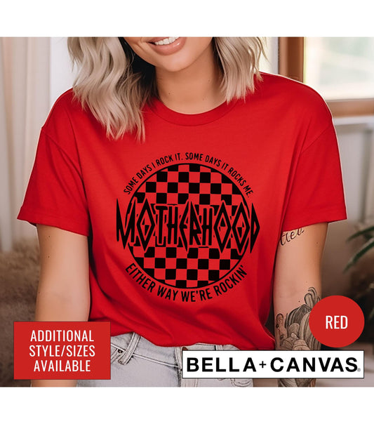 Motherhood Some Days I Rock It Some Days It Rocks Me Either Way We Are Rocking Graphic T-Shirt