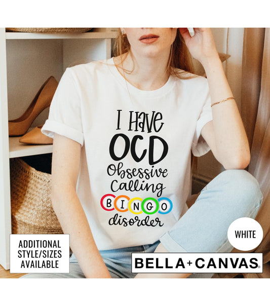 I Have OCD Obsessive Calling Bingo Disorder Graphic T-Shirt