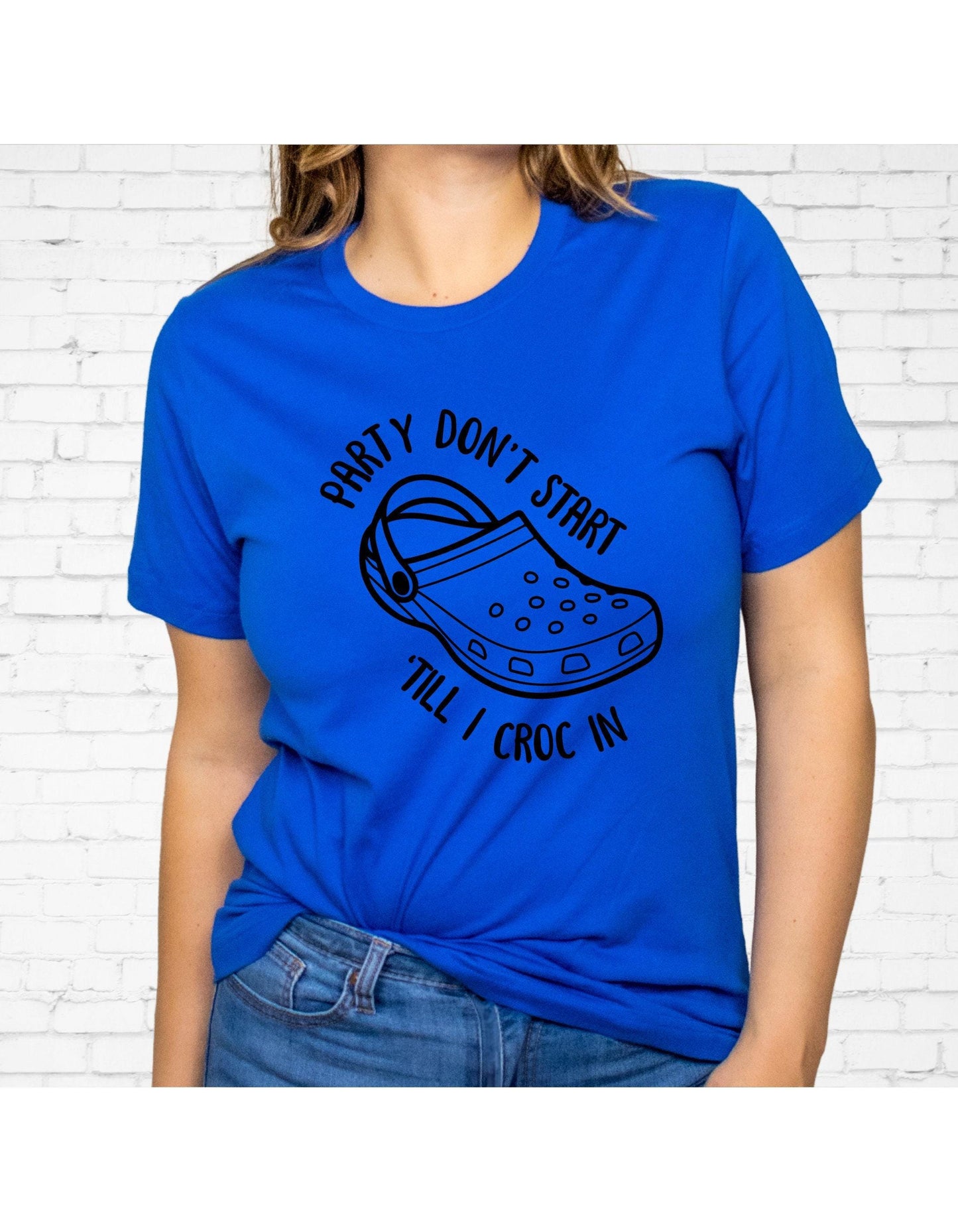 Party Don't Start Till I Croc In Graphic T-Shirt