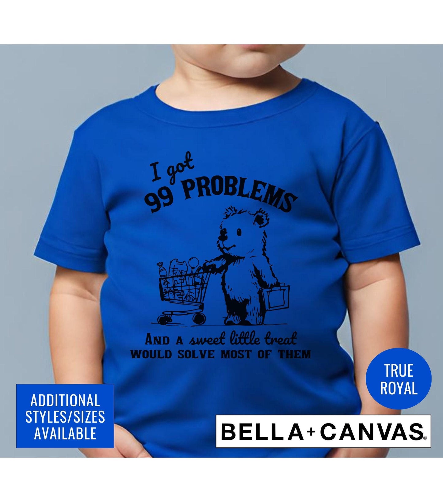 I Got 99 Problems And A Sweet Little Treat Would Fix Most Of Them Graphic T-Shirt