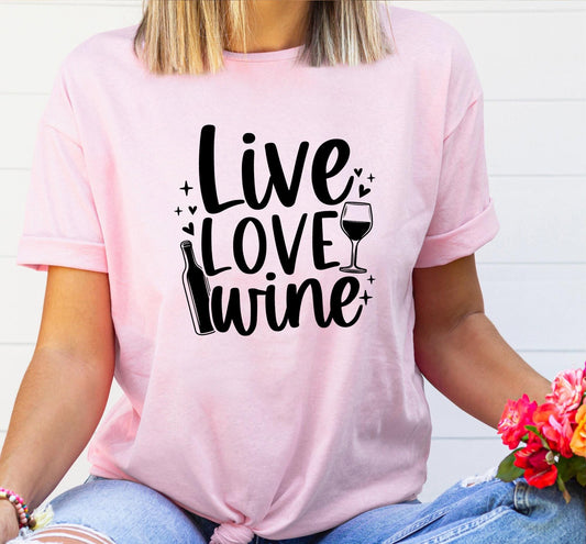 Live Love Wine Women's Graphic T-Shirt