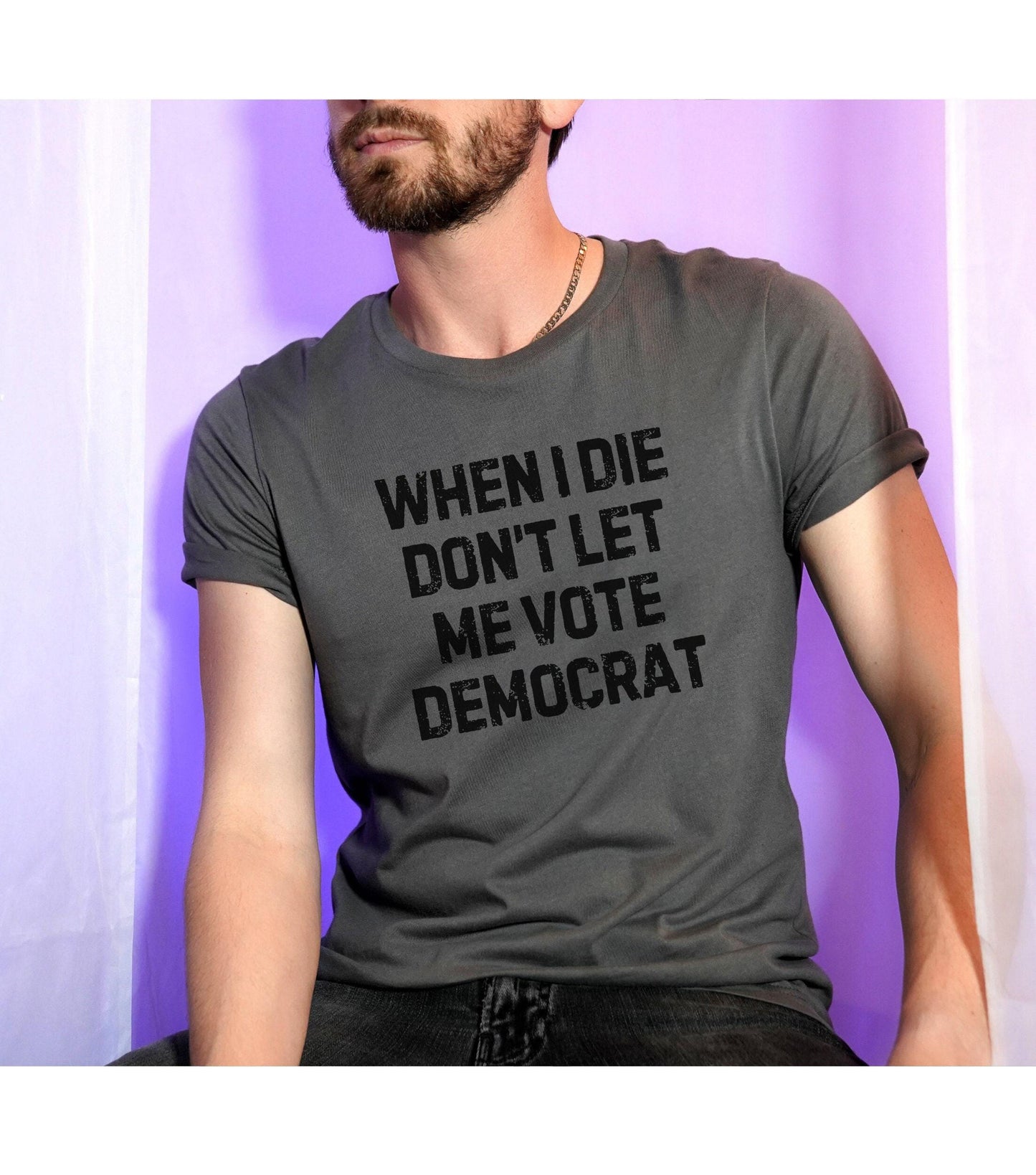Republican T Shirt, When I Die Dont Let Me Vote Democrat Graphic T-Shirt