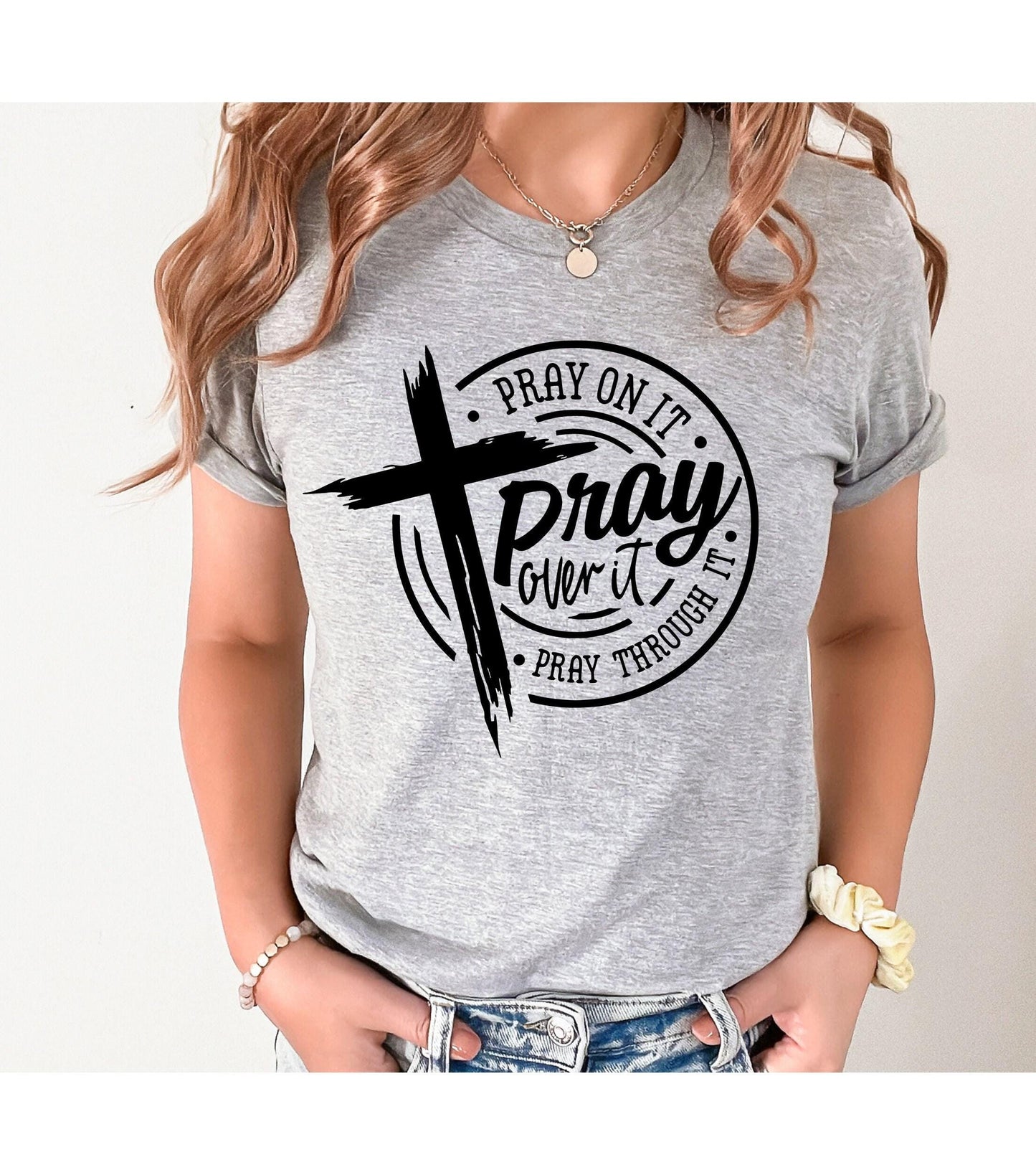 Pray On It Pray Over It Pray Through It Women's Graphic T-Shirt