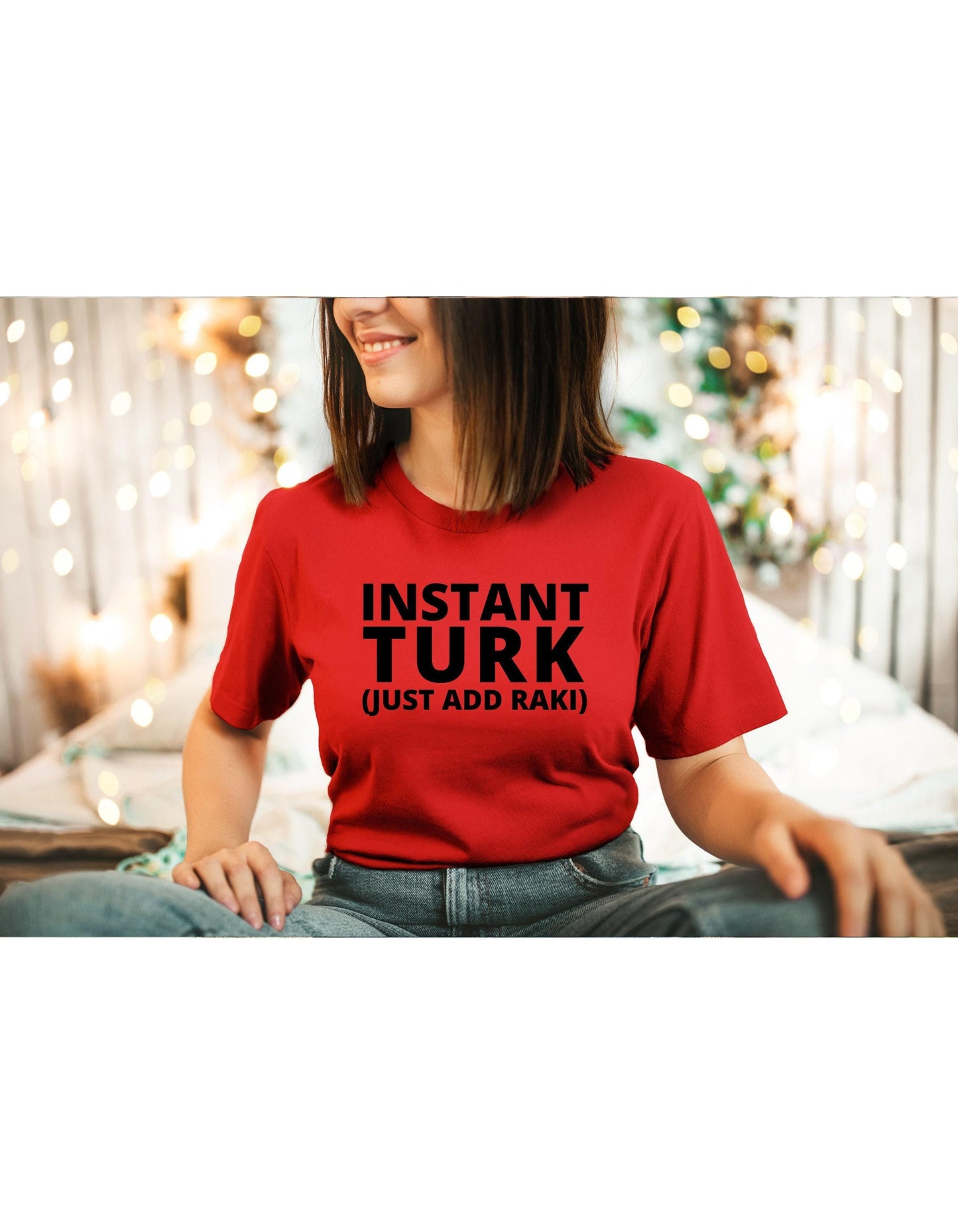 Instant Turk Just Add Raki Turkish Graphic T-Shirt