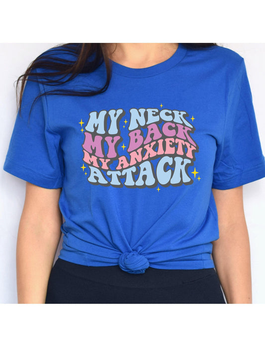 My Neck My Back My Anxiety Attack Women's Graphic T-Shirt