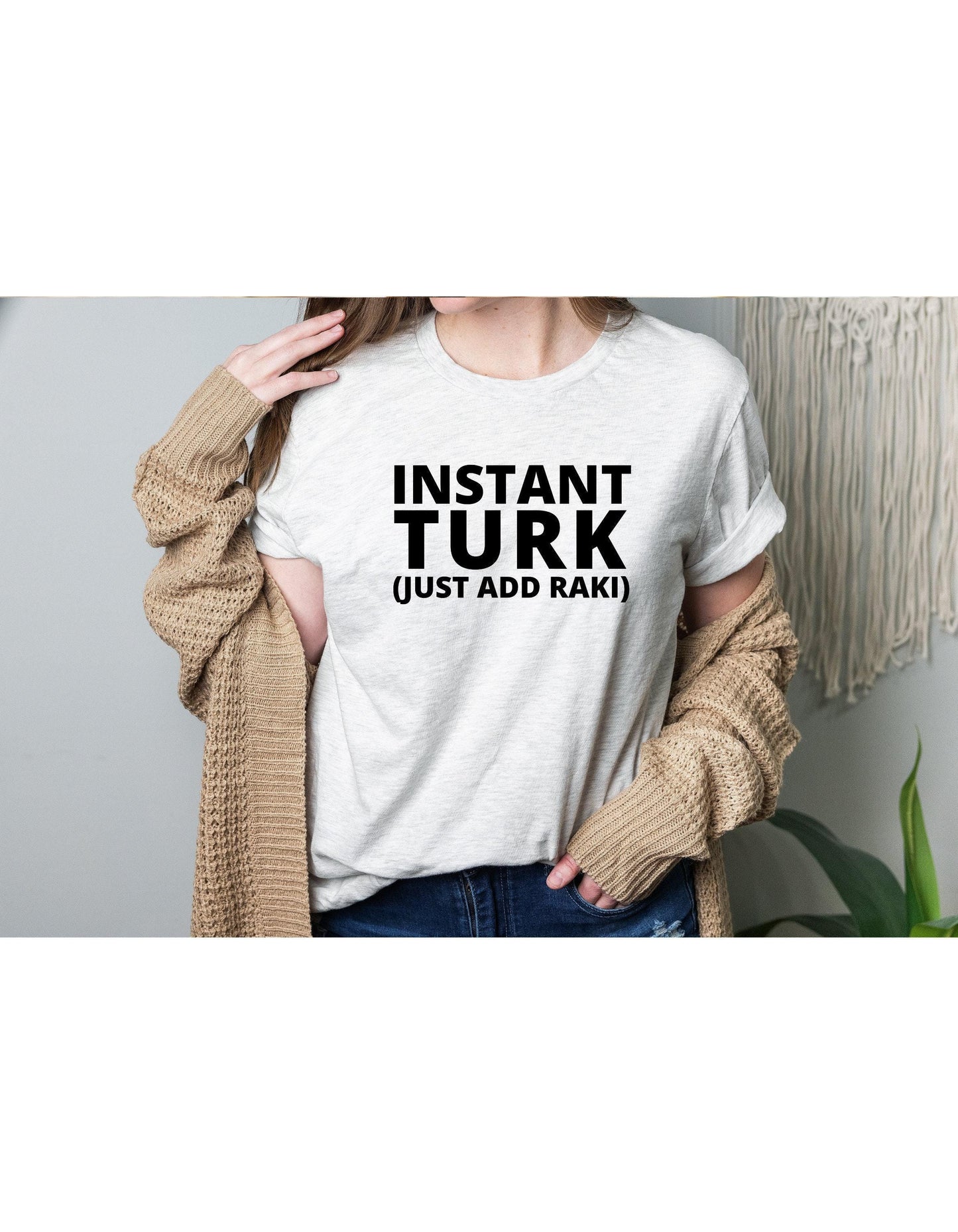 Instant Turk Just Add Raki Turkish Graphic T-Shirt