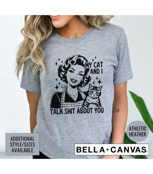 Retro My Cat And I Talk Shit About You Women's Graphic T-Shirt