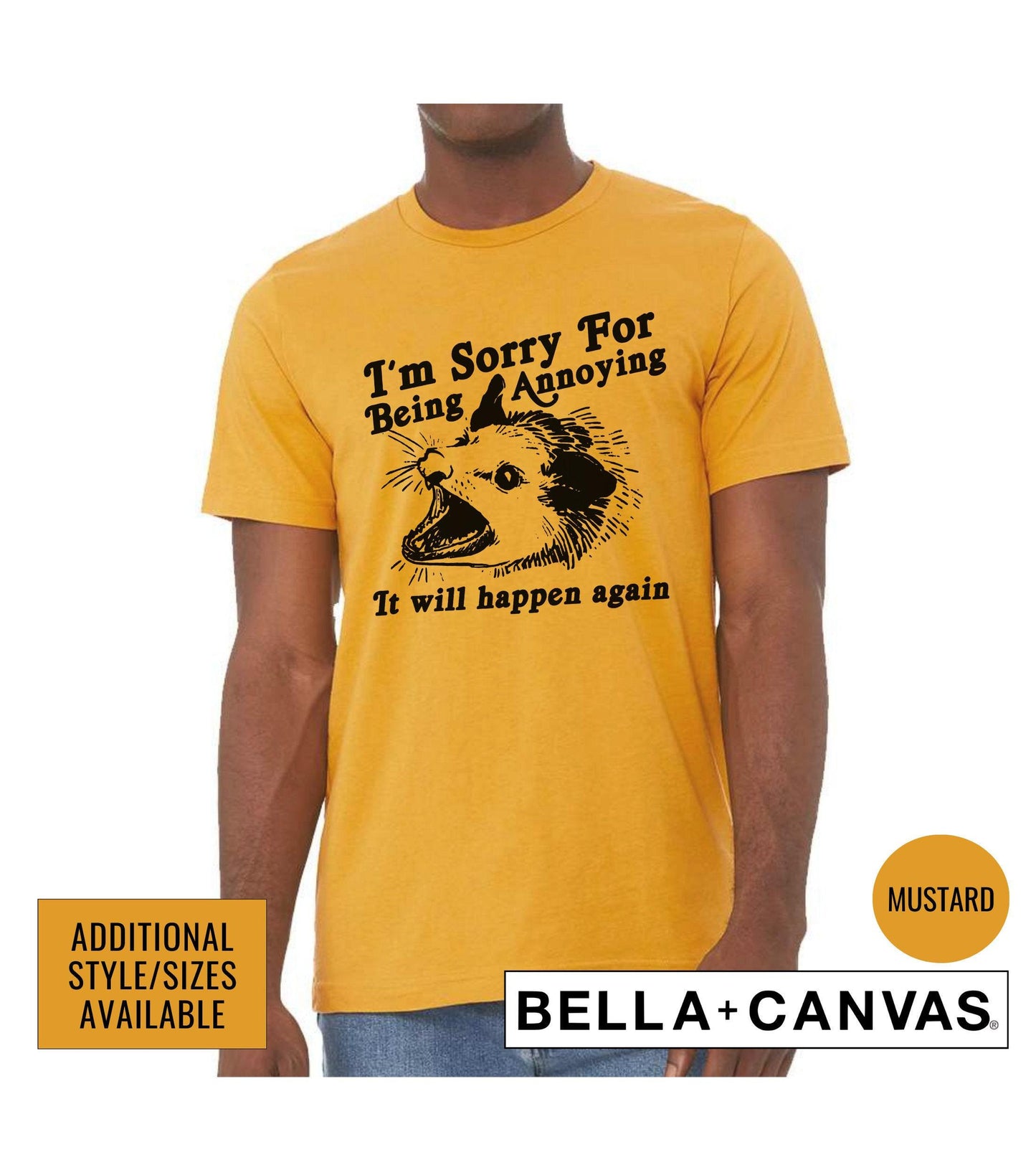 I'm Sorry For Being Annoying It Will Happen Again Opossum Meme Graphic T-Shirt