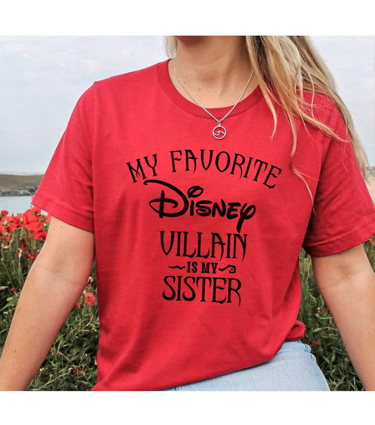 My Favorite Disney Villain Is My Sister Graphic T-Shirt