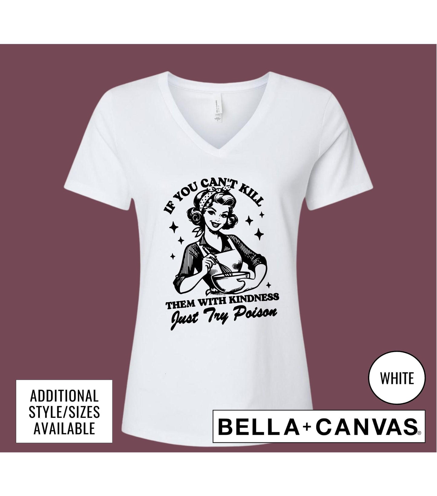 If You Can't Kill Them With Kindness Try Poison Women's Graphic T-Shirt