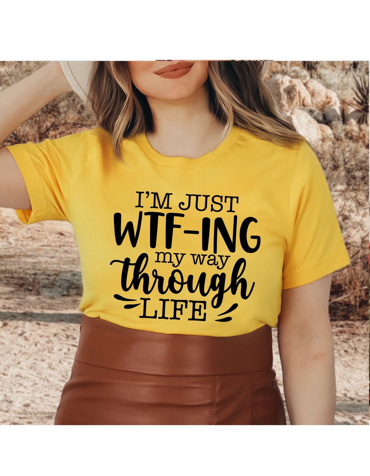 I'm Just WTF-ing My Way Through Life Graphic T-Shirt