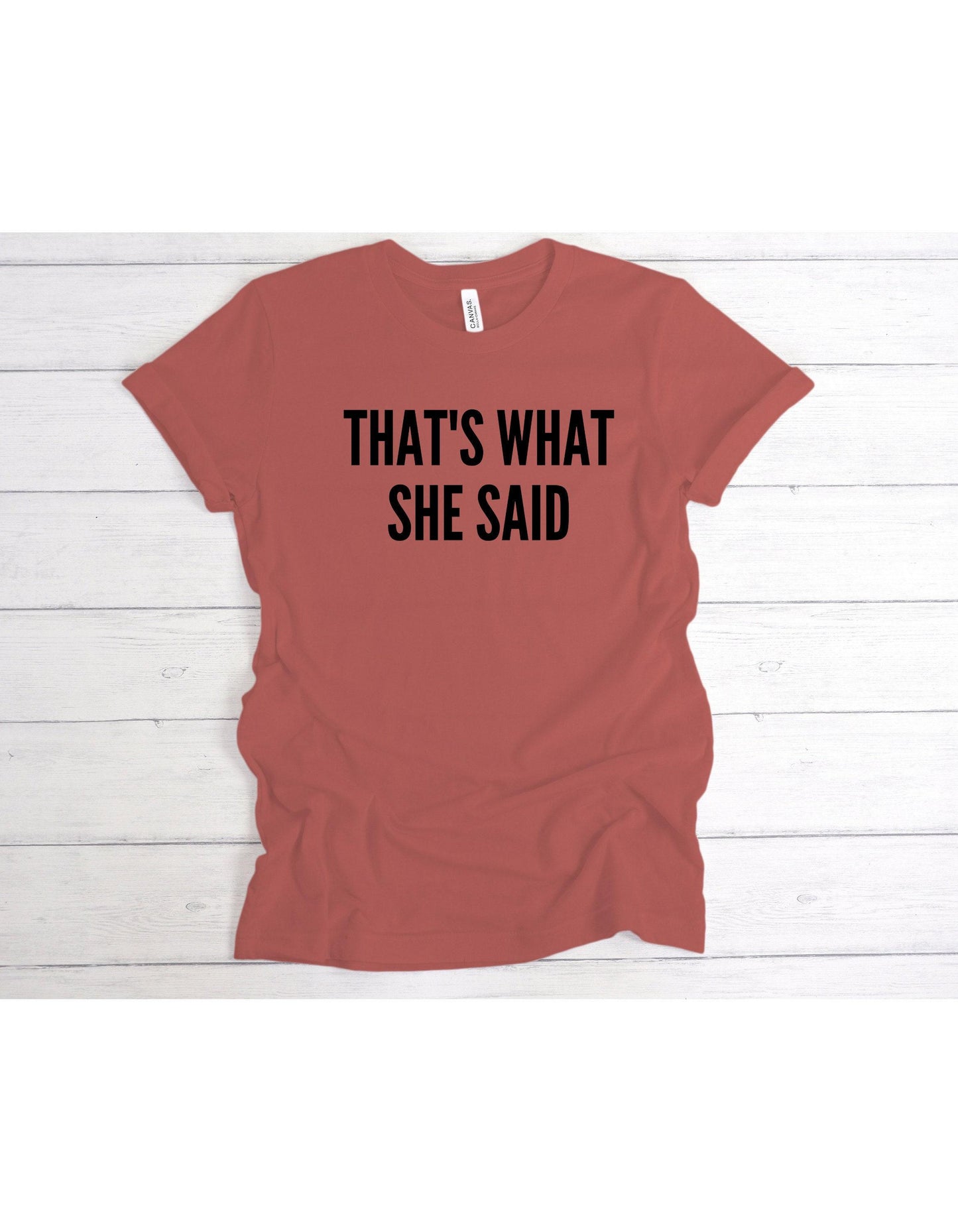 Thats What She Said Graphic T-Shirt