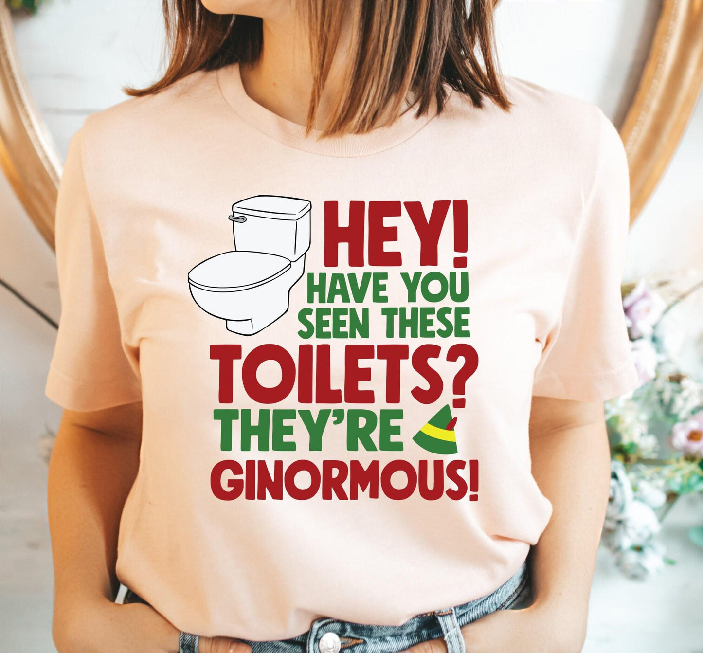 Have You Seen These Toilets They're Ginormous Graphic T-Shirt