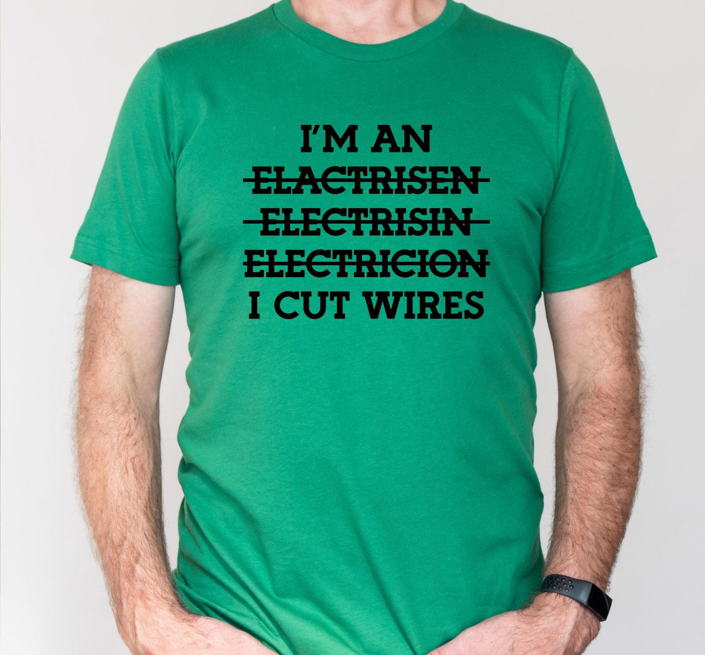 I'm An Electrician I Cut Wires Graphic T-Shirt