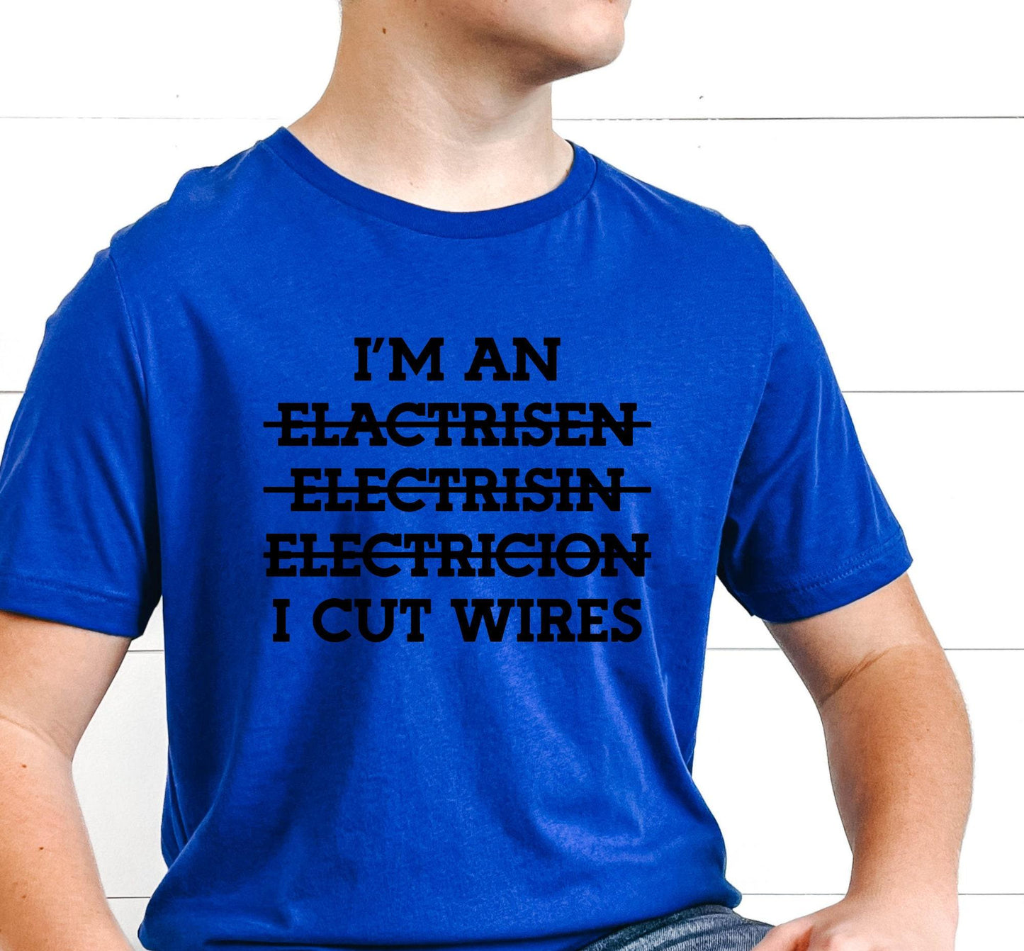 I'm An Electrician I Cut Wires Graphic T-Shirt