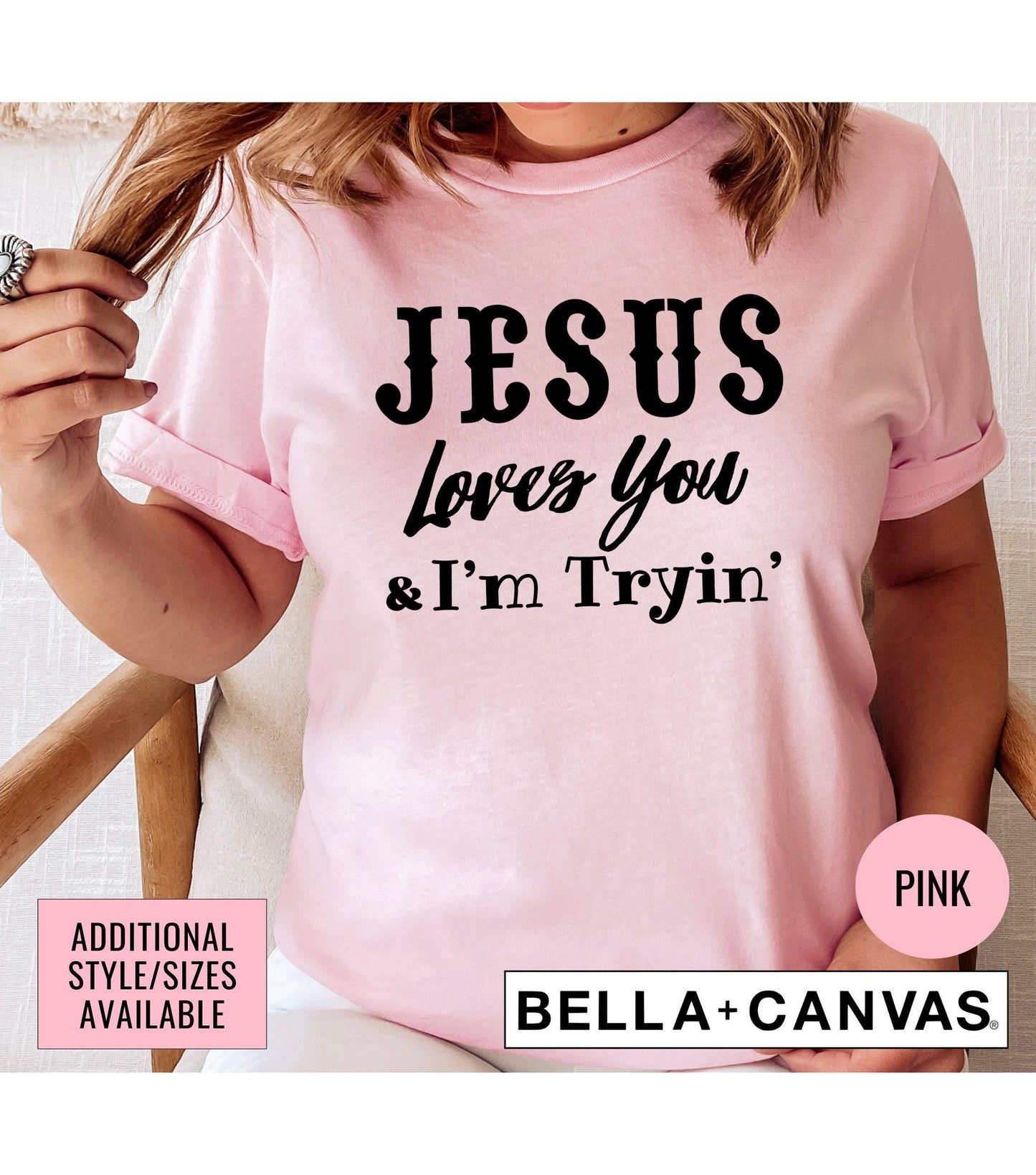 Jesus Loves You And I'm Tryin' Women's Graphic T-Shirt