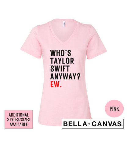 Who's Taylor Swift Anyway? Graphic T-Shirt