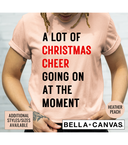 Red A Lot Of Christmas Cheer Going On At The Moment Graphic T-Shirt