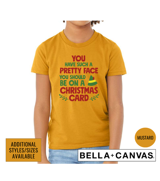 You Have Such A Pretty Face You Should Be On A Christmas Card Graphic T-Shirt