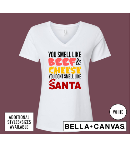 You Smell Like Beef And Cheese You Don't Smell Like Santa Graphic T-Shirt