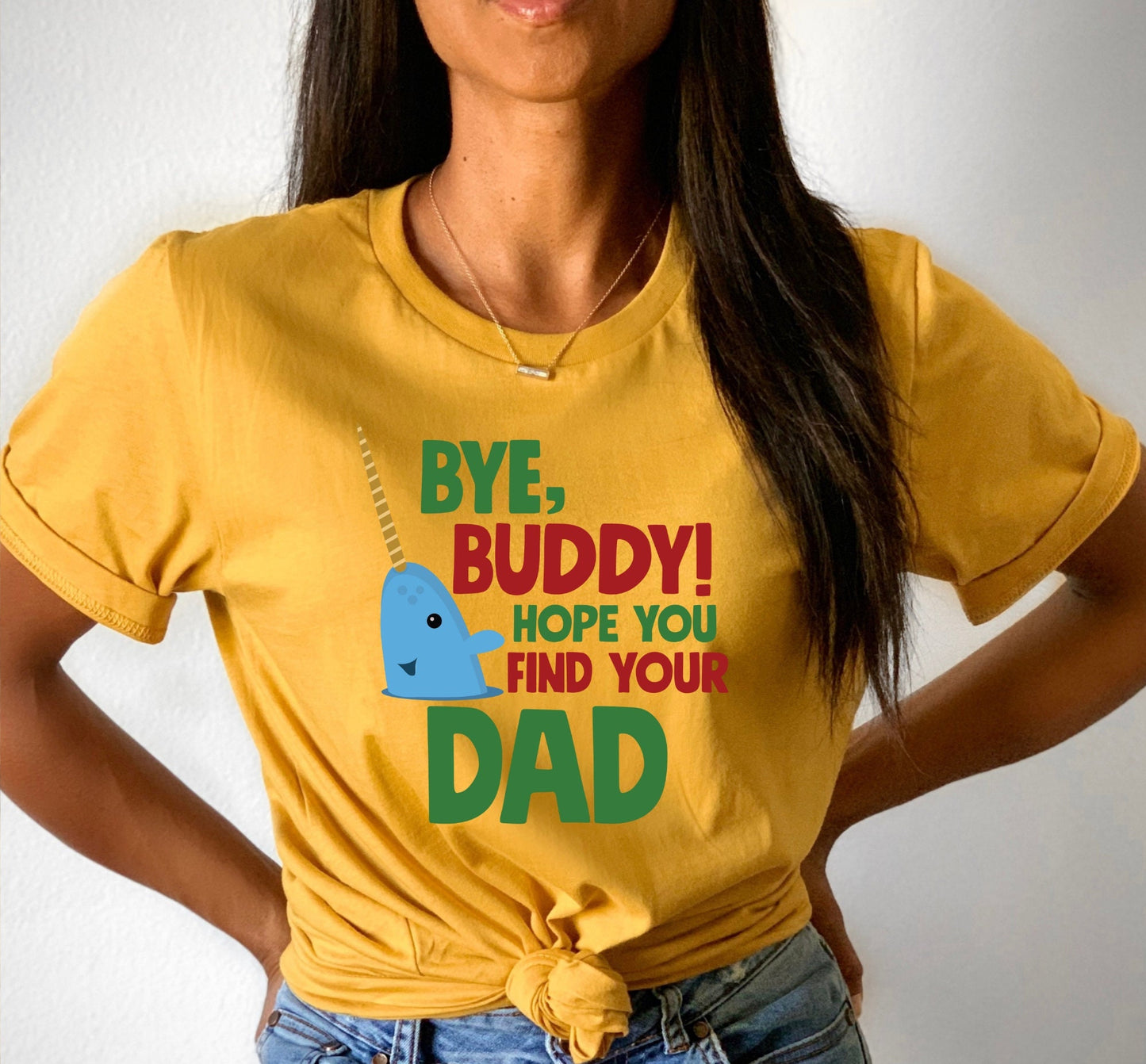 Bye Buddy I Hope You Find Your Dad Mr Narwhal Graphic T-Shirt