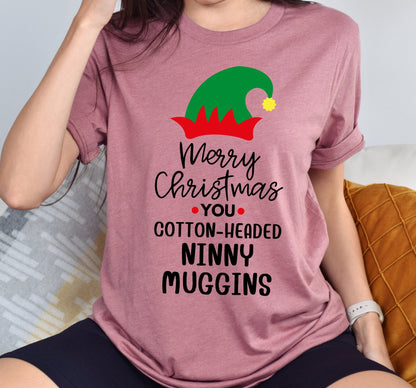 Merry Christmas You Cotton Headed Ninny Muggins Graphic T-Shirt