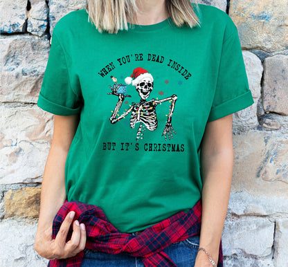 When You're Dead Inside But Its Christmas Graphic T-Shirt