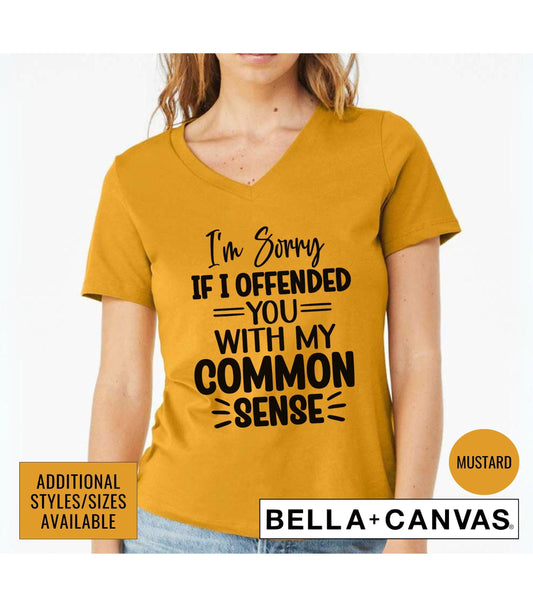 I'm Sorry If I Offended You With My Common Sense Graphic T-Shirt