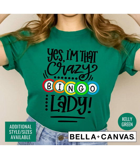 Yes I'm That Crazy Bingo Lady Graphic T-Shirt