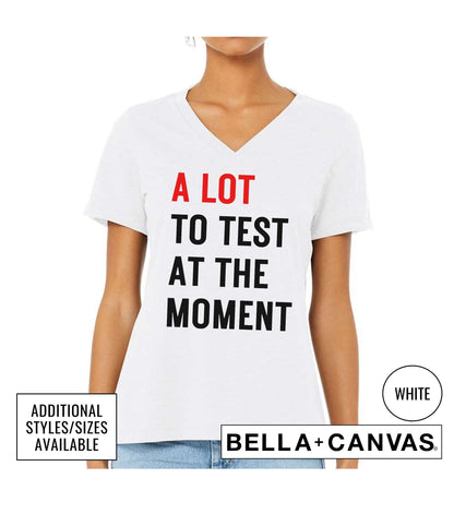 A Lot To Test At The Moment Women's Graphic T-Shirt