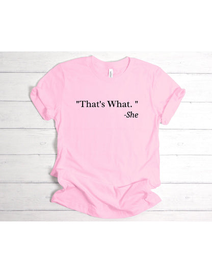 Thats What She Said Graphic T-Shirt