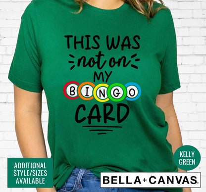 This Was Not On My Bingo Card Graphic T-Shirt