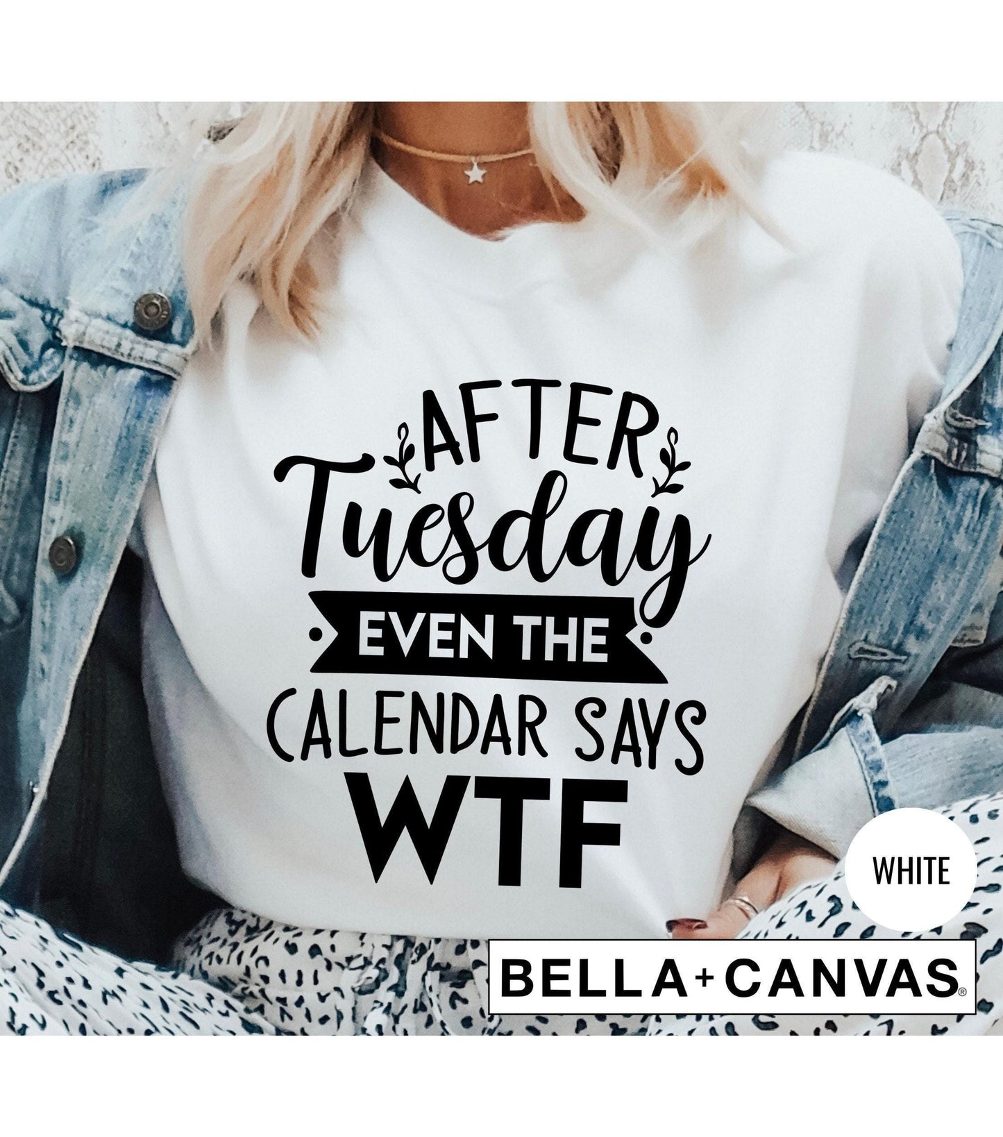 After Tuesday Even The Calendar Says WTF Graphic T-Shirt