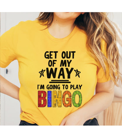 Get Out Of My Way I'm Going To Bingo Women's Graphic T-Shirt