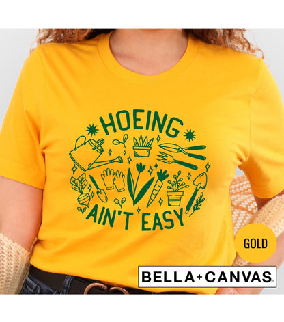 Hoeing Ain't Easy Gardening Graphic T-Shirt