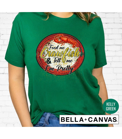 Feed Me Crawfish & Tell Me I'm Pretty Women's Graphic T-Shirt