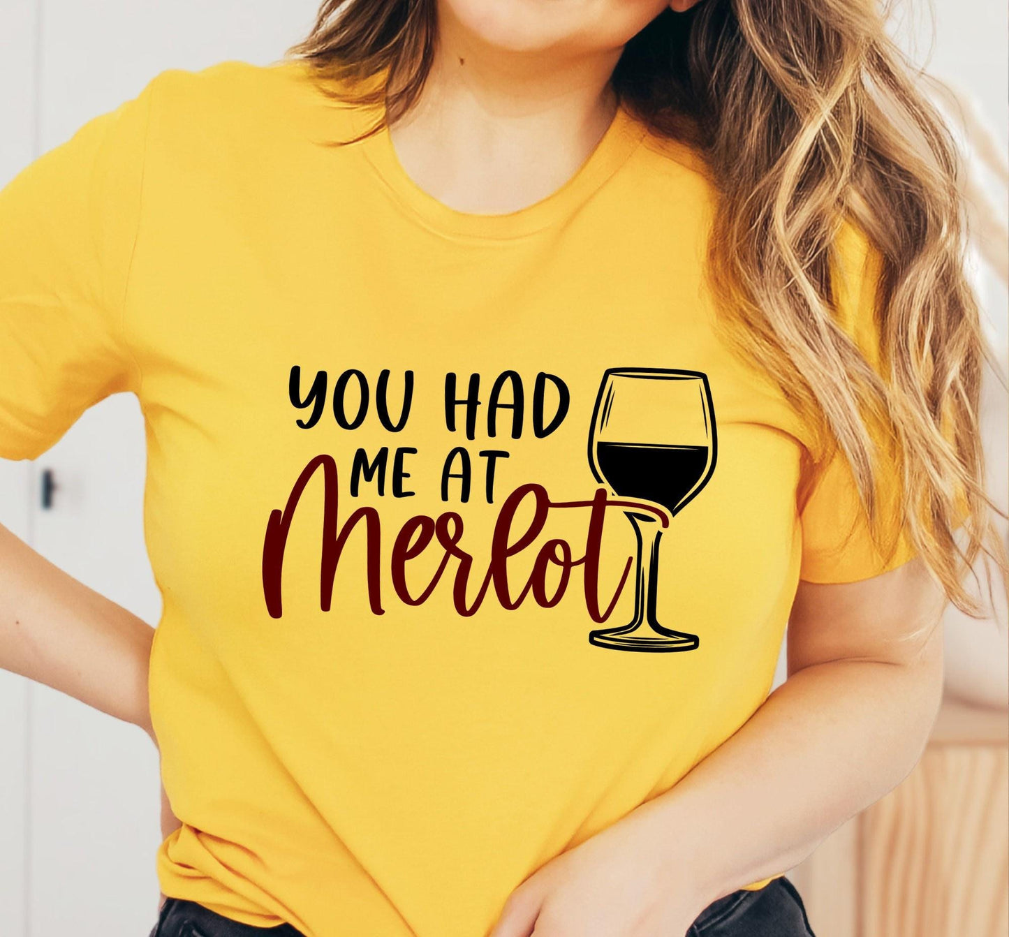 You Had Me At Merlot Graphic T-Shirt