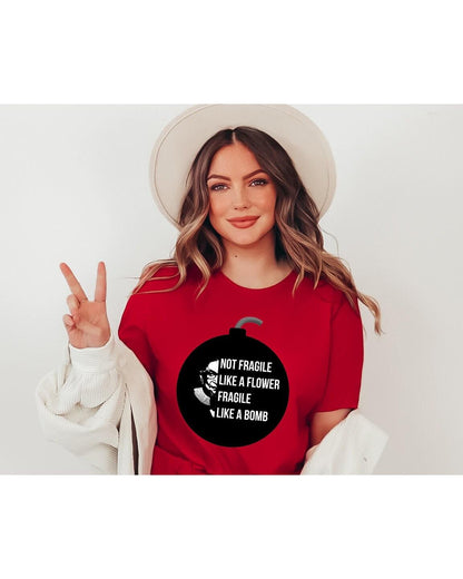 Not Fragile Like A Flower Fragile Like A Bomb Graphic T-Shirt