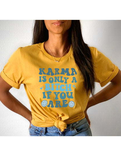 Karma Is Only A Bitch If You Are Retro Women's Graphic T-Shirt