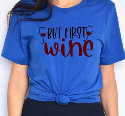 But First Wine Women's Graphic T-Shirt