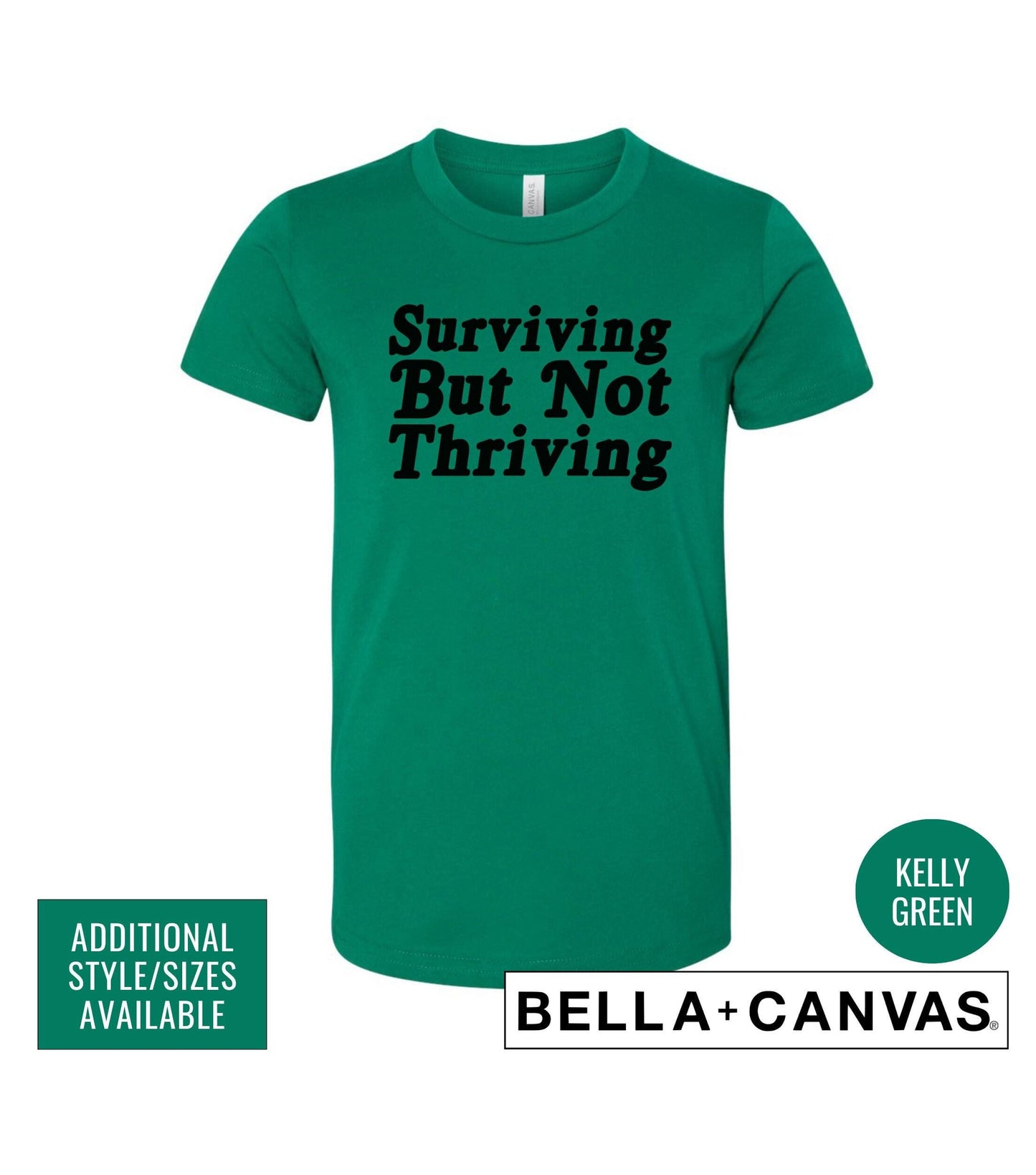 Surviving But Not Thriving Funny Present Meme Graphic T-Shirt