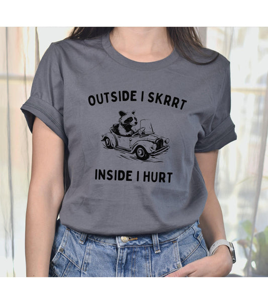 Outside I Skrrt Inside I Hurt Racoon Meme Graphic T-Shirt