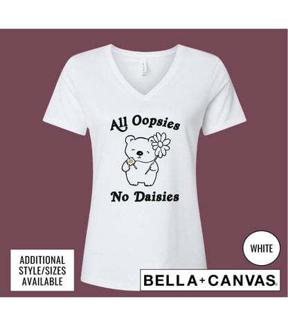 All Oopsies No Daisies Bear Funny Graphic T-Shirt