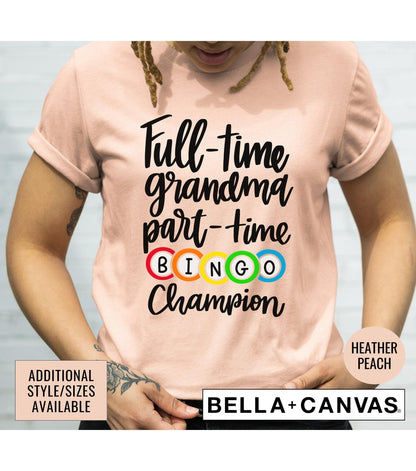 Full Time Grandma Part Time Bingo Champion Women's Graphic T-Shirt